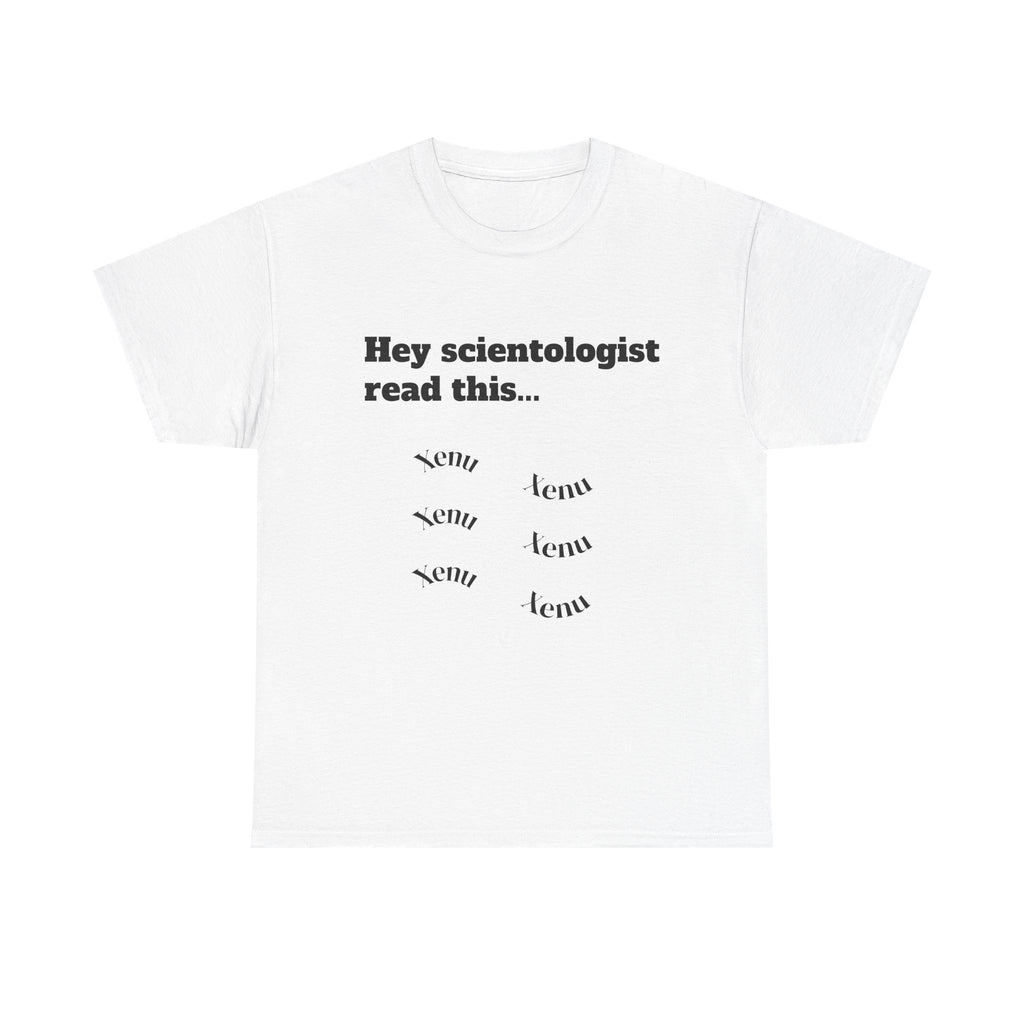 T-Shirt — "Hey scientologist read this..." Funny Anti-Cult Graphic Tee